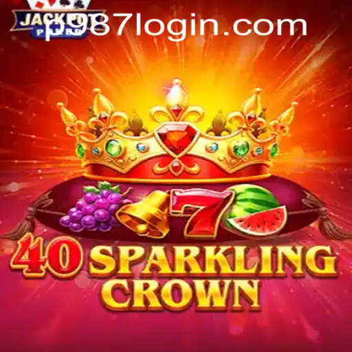 Explore the Exciting World of 40SparklingCrown: Your Gateway to P987 Casino Login